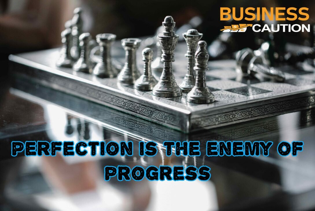 Perfection is the enemy of progress