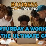 Is Saturday a Working Day: The Ultimate Guide