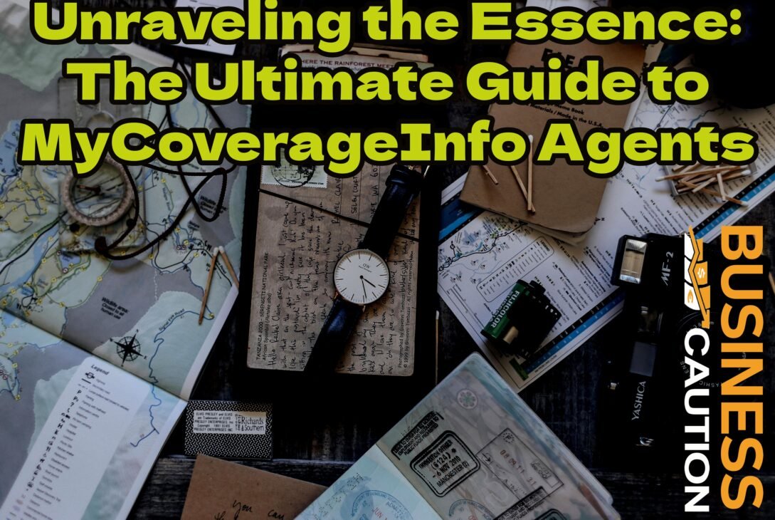 Unraveling the Essence: The Ultimate Guide to MyCoverageInfo Agents