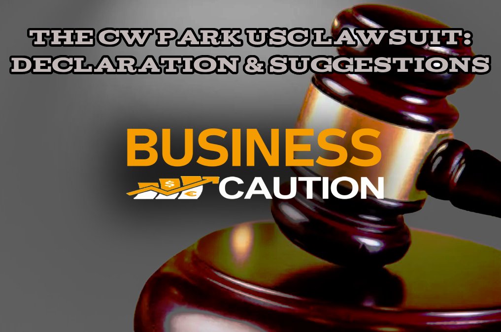 The CW Park USC Lawsuit: Declaration & Suggestions