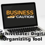 Archivebate: Digital Organizing Tool