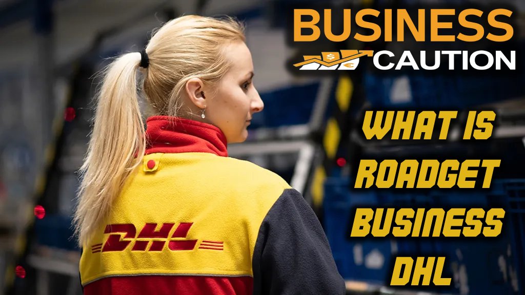 What Is Roadget Business DHL?