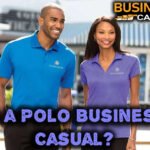 Is a Polo Business Casual?