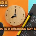 How Long is a Business Day Exactly?