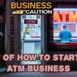 Art of How to Start an ATM Business