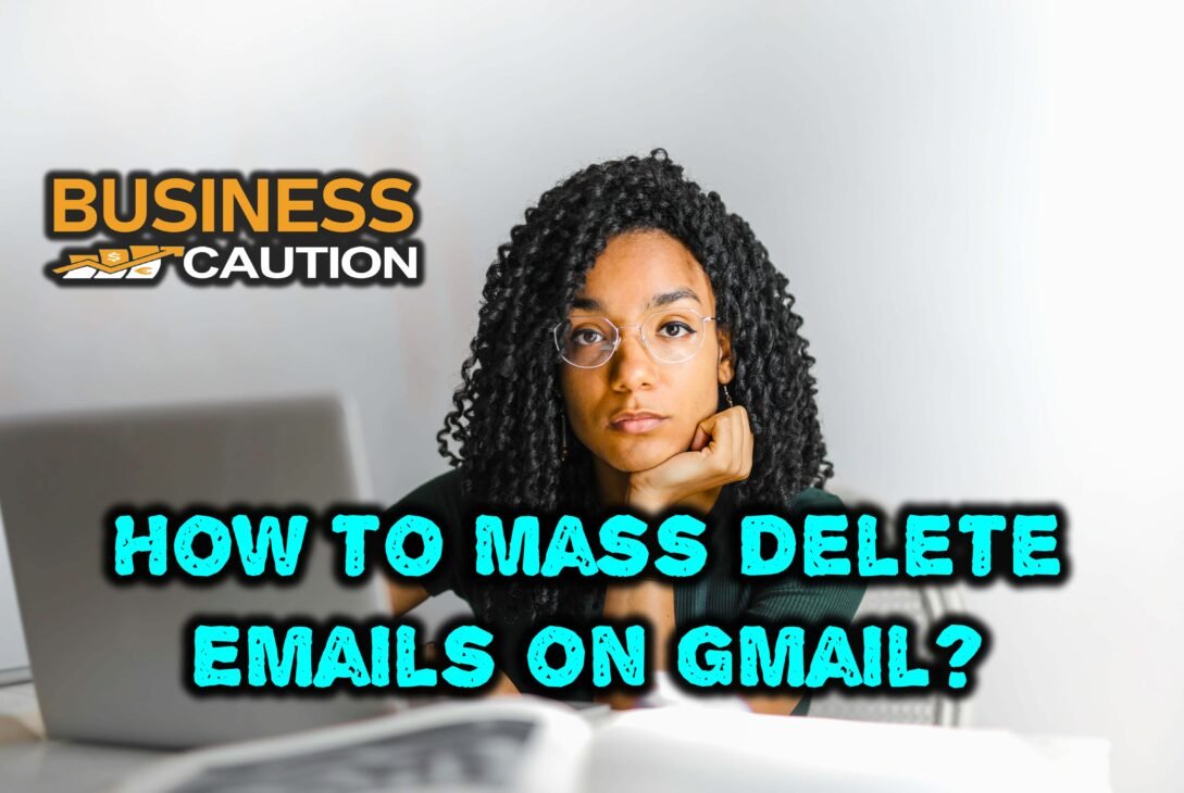 How to Mass Delete Emails on Gmail?
