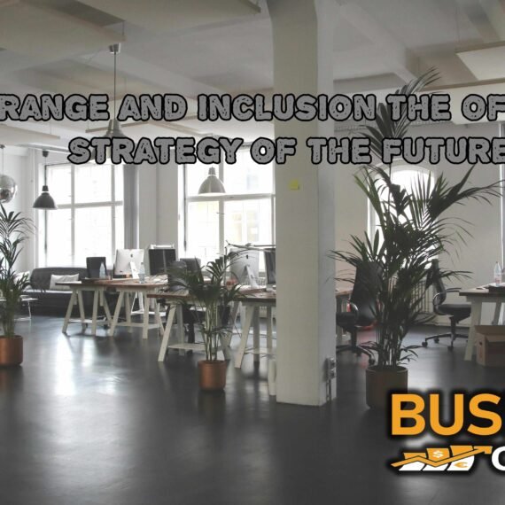 Range and Inclusion The Office Strategy of the Future